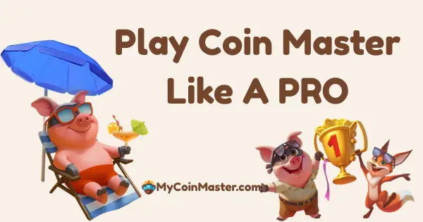 How to play Coin master like a pro